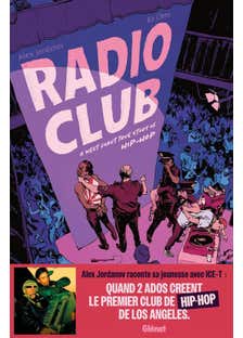 Radio Club (a West Coast True Story Of Hip Hop)