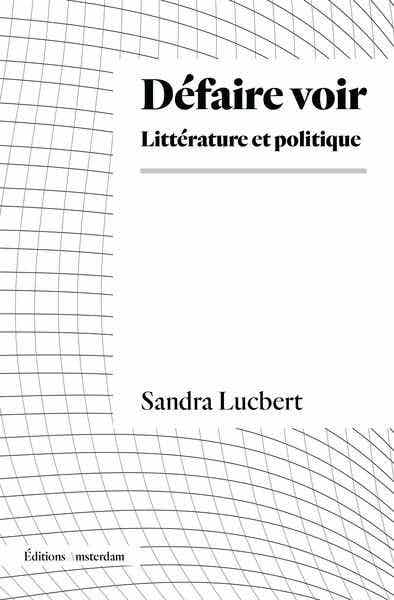 Défaire Voir (pratique, Théorie)