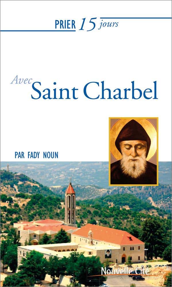 Prier 15 Jours Avec Saint Charbel