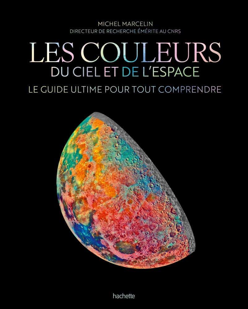 Les Couleurs du Ciel et de L'espace (le Guide Ultime Pour Tout Comprendre)