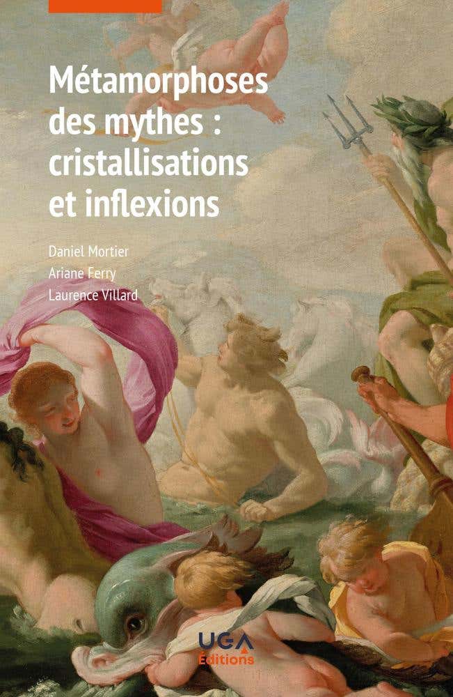 Métamorphoses des Mythes : Cristallisations et Inflexions