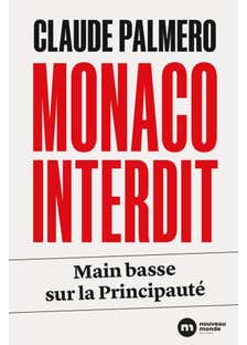 Monaco Interdit (main Basse Sur la Principauté)