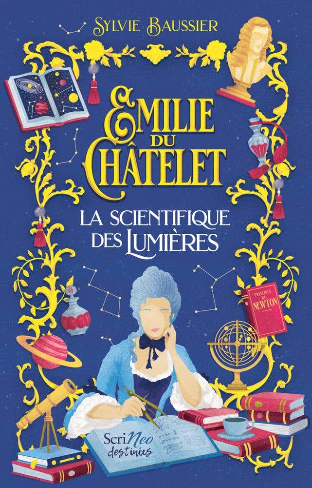 Emilie du Châtelet - La Scientifique des Lumières