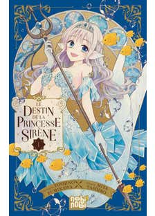 Le Destin de la Princesse Sirène T01