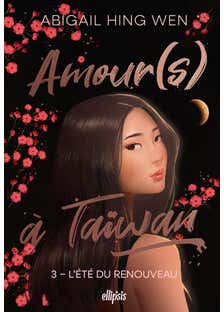 Amour(s) À Taiwan - Tome 03 L'été du Renouveau (broché)