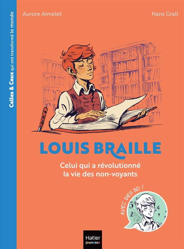Celles et Ceux Qui Ont Transformé le Monde - Louis Braille