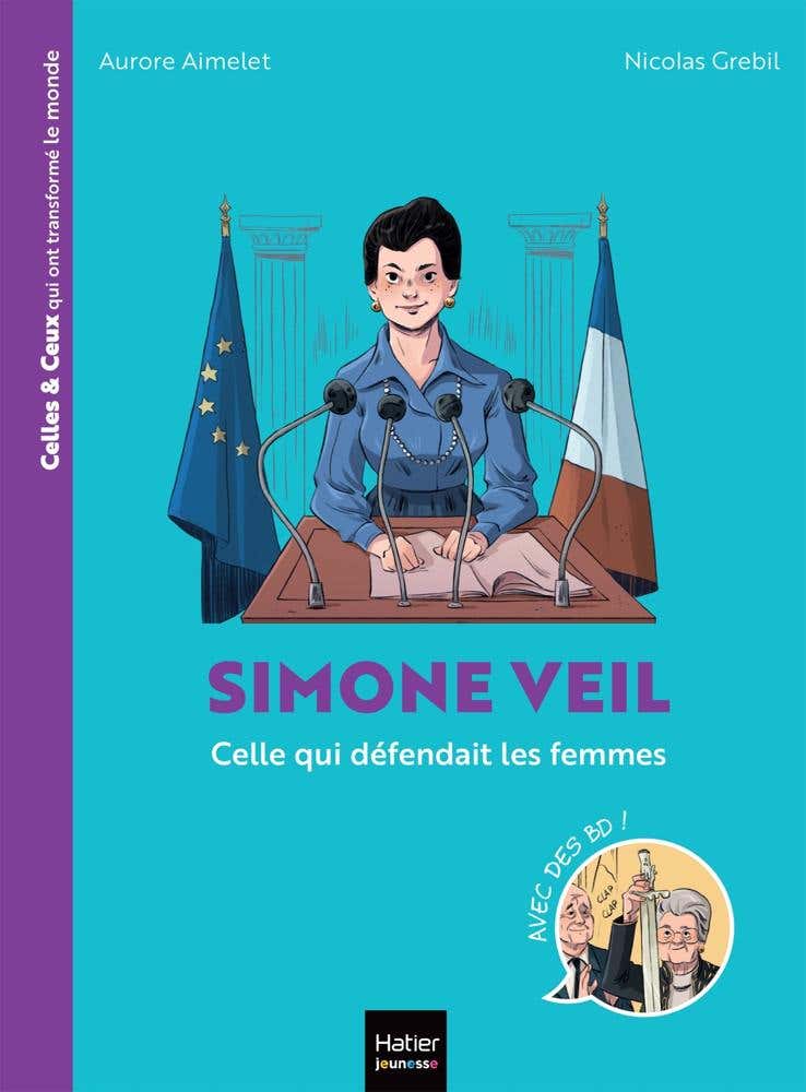 Celles et Ceux Qui Ont Transformé le Monde - Simone Veil