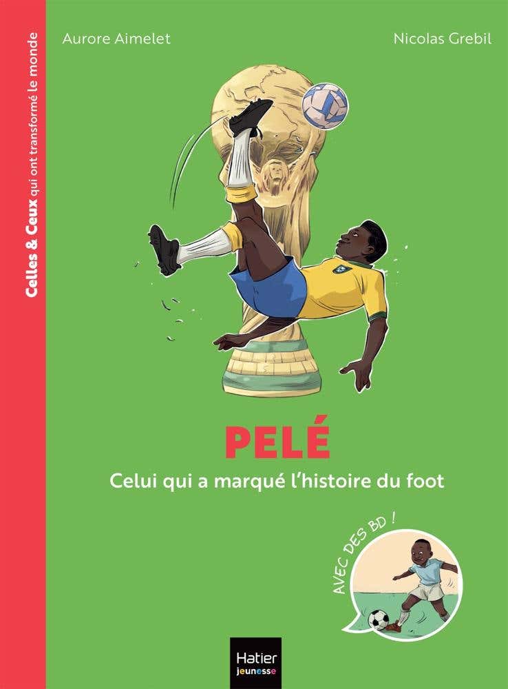 Celles et Ceux Qui Ont Transformé le Monde - Pelé