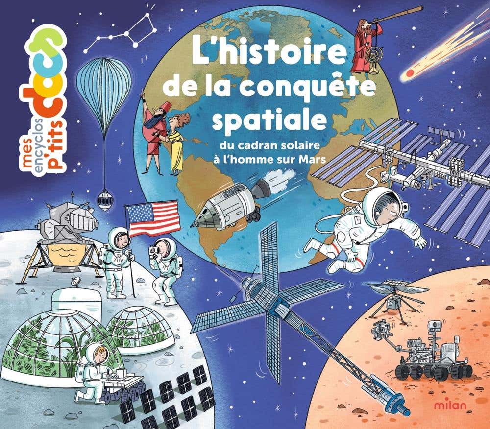 L'histoire de la Conquête Spatiale, du Cadran Solaire À L'homme Sur Mars (de Babylone Jusqu'à la Planète Mars)