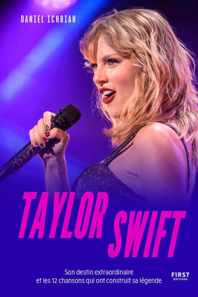 Le Petit Livre de Taylor Swift - Son Destin Extraordinaire et les 12 Chansons Qui Ont Construit Sa Légende