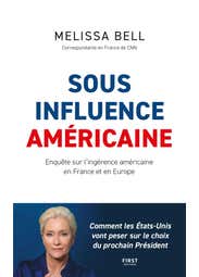 Sous Influence Américaine : Enquête Sur les Ingérences Américaines en France et en Europe (| Trump, Élection Présidentielle)
