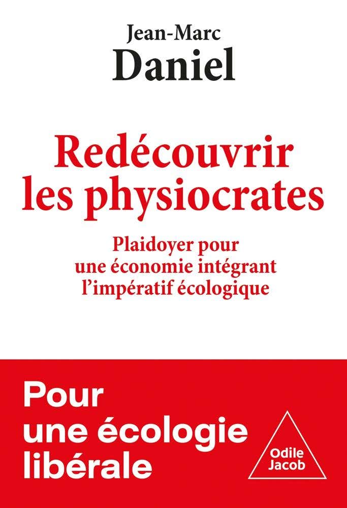 Redécouvrir les Physiocrates