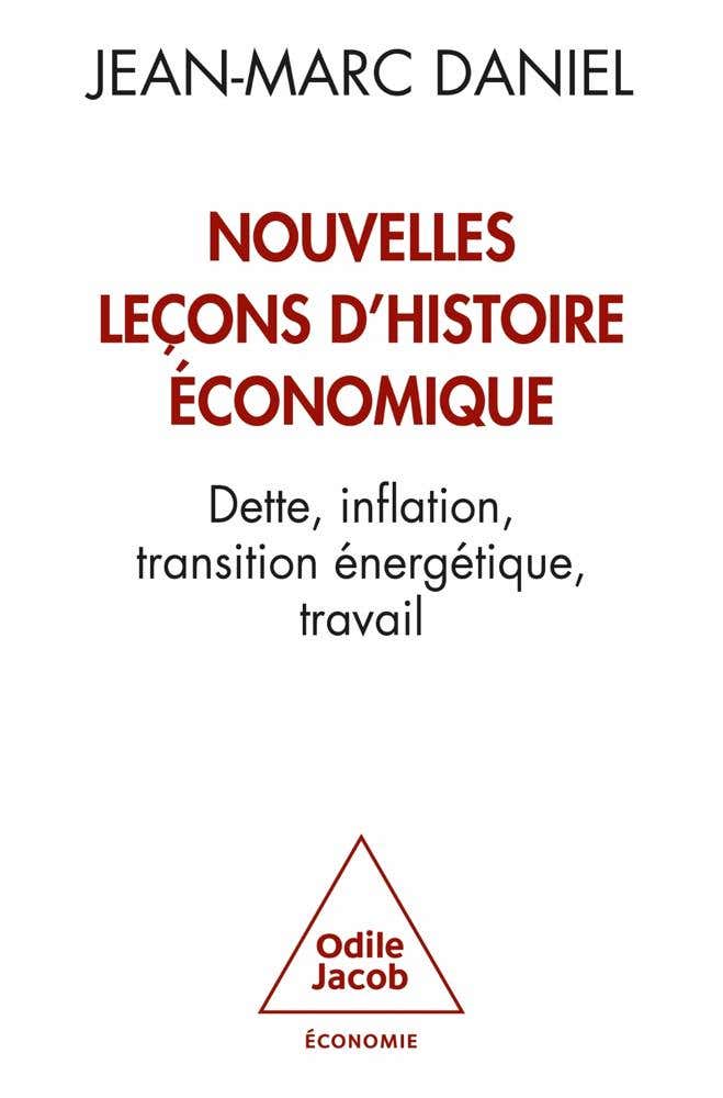 Nouvelles Leçons D'histoire Économique (dette, Inflation, Transition Énergétique, Travail)