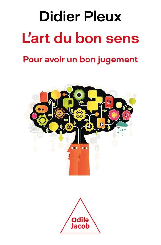 L'art du Bon Sens (pour Avoir un Bon Jugement)