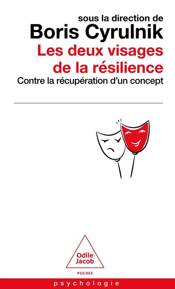 Les Deux Visages de la Résilience (contre la Récupération D'un Concept)