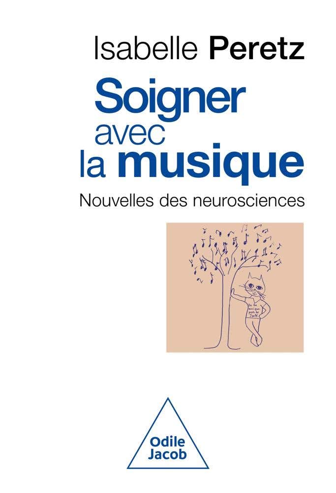 Soigner Avec la Musique (nouvelles des Neurosciences)