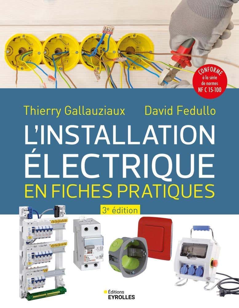 L'installation Électrique en Fiches Pratiques (troisième Édition)
