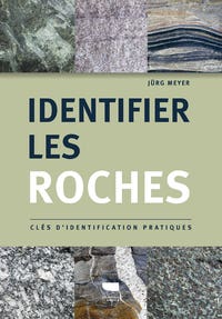 Identifier les Roches (clés D'identification Pratiques)
