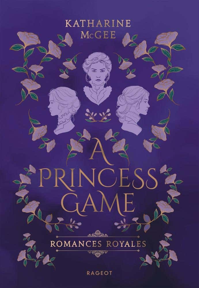 Romances Royales - Tome 1 : A Princess Game