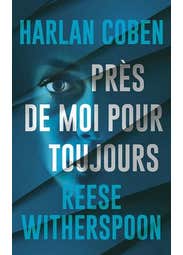 Près de Moi Pour Toujours (nouveaute)