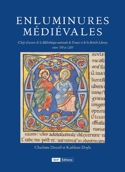 Enluminures Médiévales (chefs-d'œuvre de la Bibliothèque Nationale de France et de la British Library)