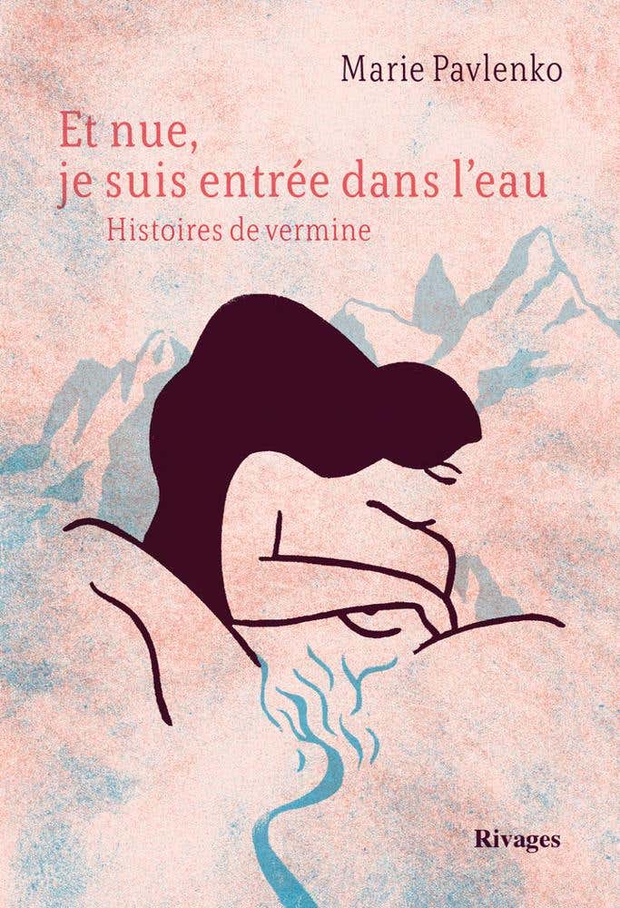 Et Nue, Je Suis Entrée dans L'eau (histoires de Vermine)