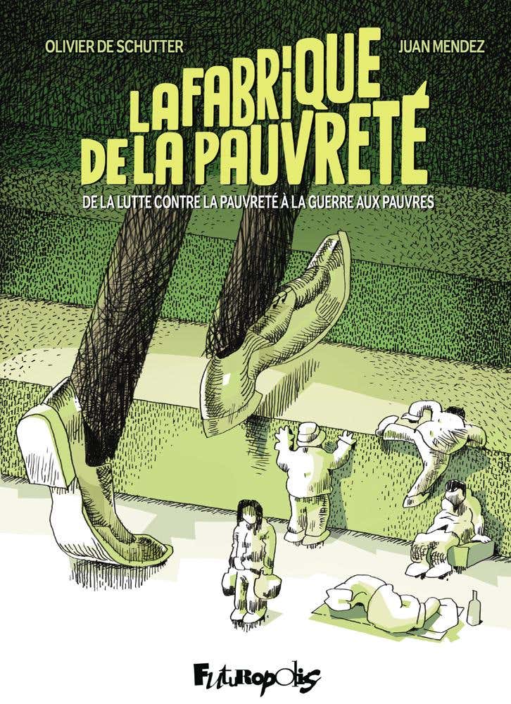 La Fabrique de la Pauvreté (de la Lutte Contre la Pauvreté À la Guerre Aux Pauvres)