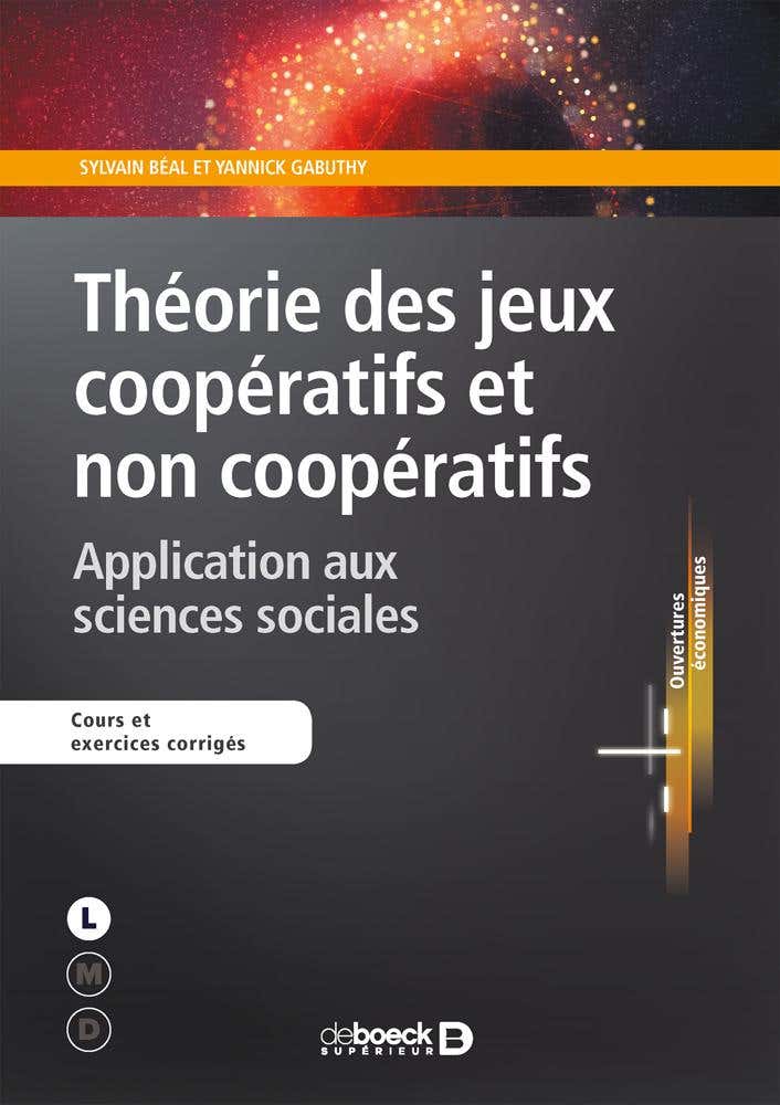 Théorie des Jeux Coopératifs et Non Coopératifs (application Aux Sciences Sociales)