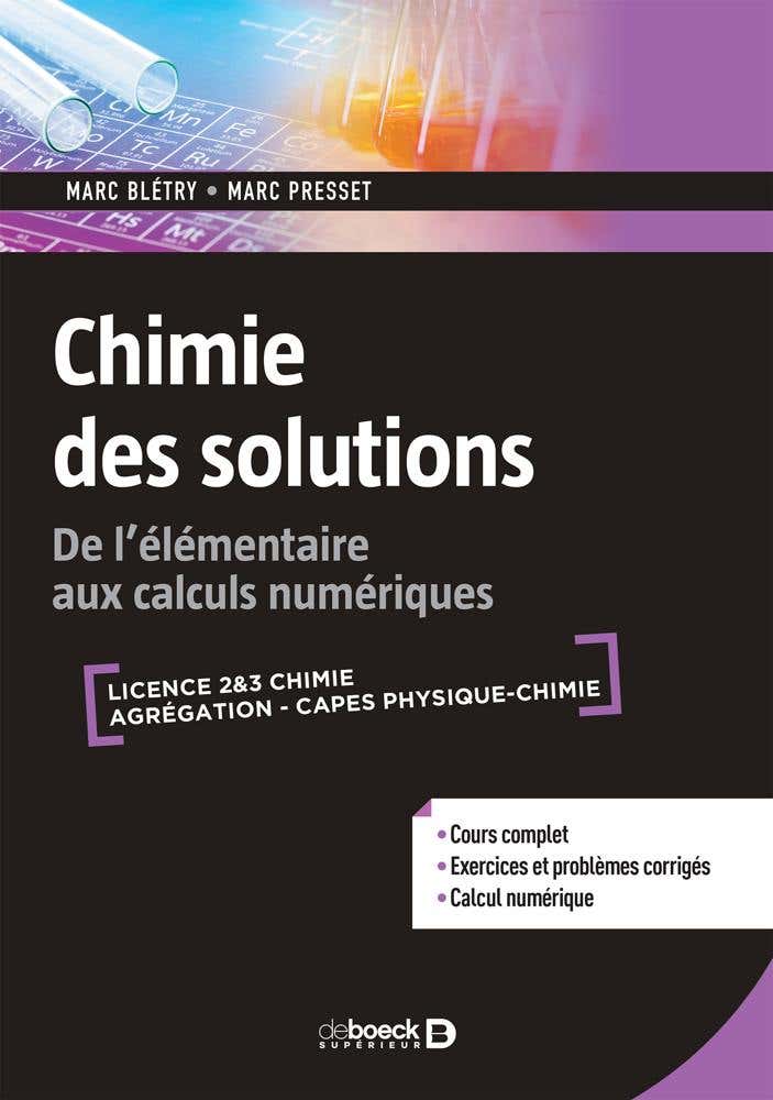 Chimie des Solutions (de L'élémentaire Aux Calculs Numériques)