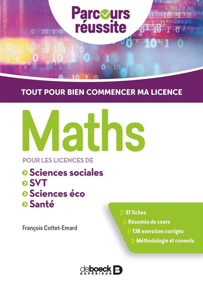 Maths Pour les Licences de Sciences Éco, Sciences Sociales, Svt, Paces