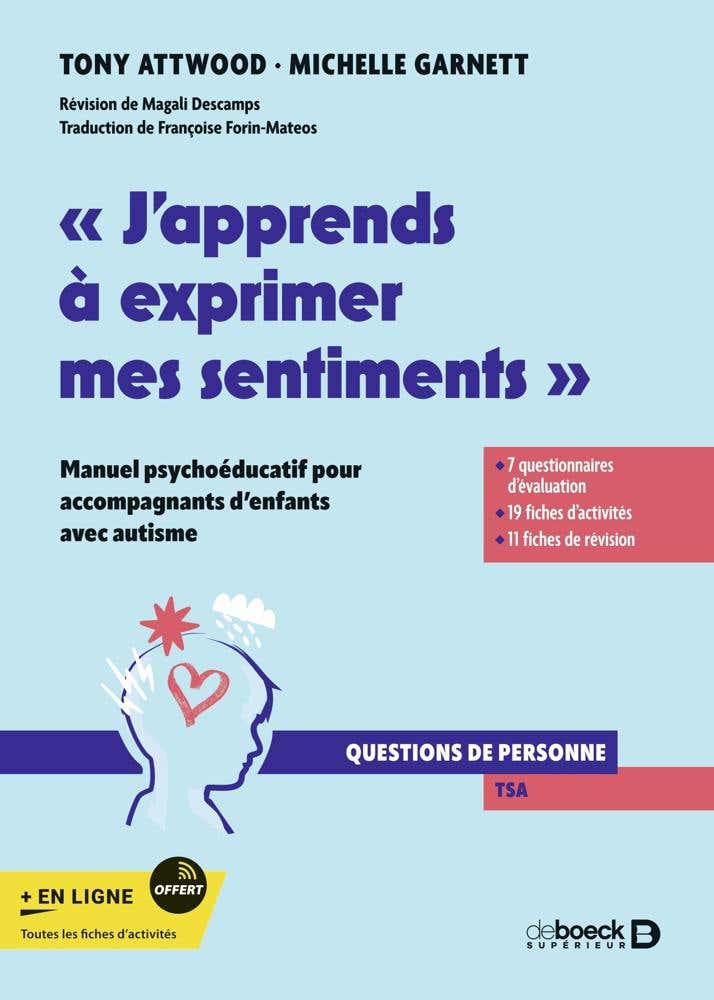 J'apprends À Exprimer Mes Sentiments (manuel Psychoéducatif Pour Accompagnants D'enfants Avec Autisme)