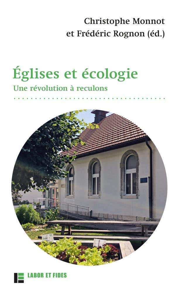 Églises et Écologie. Une Révolution À Reculons