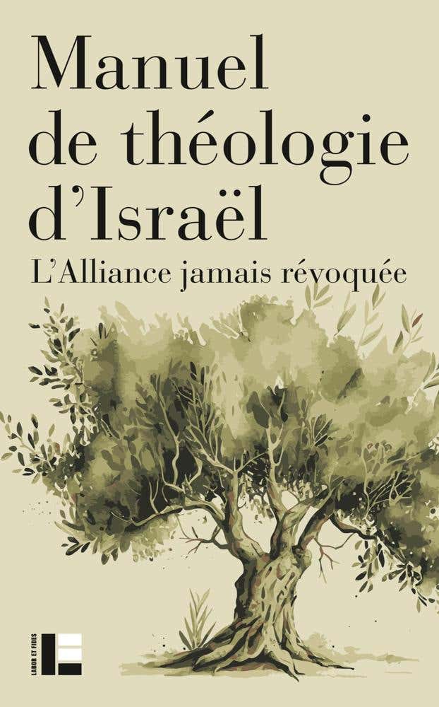 Manuel de Théologie D'israël (l'alliance Jamais Révoquée)