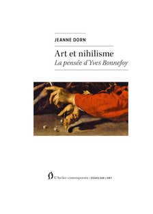 Art et Nihilisme. La Parole Critique D'yves Bonnefoy