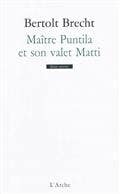 Maître Puntila et Son Valet Matti