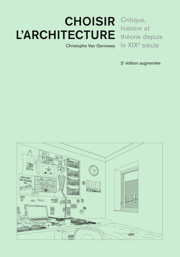 Choisir L'architecture (critique, Histoire et Théorie Depuis le Xixe Siècle)