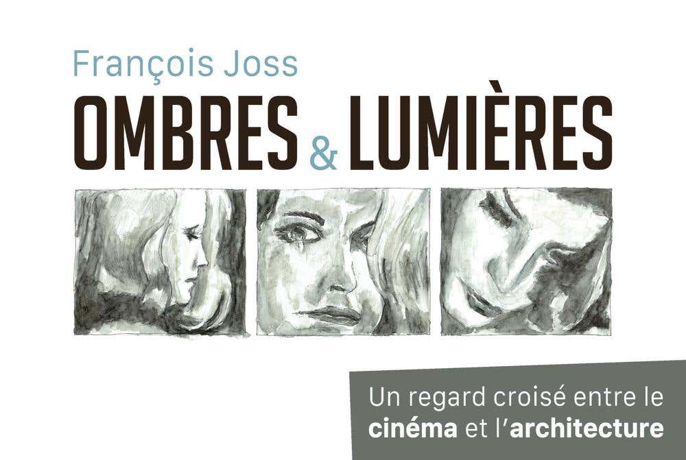 Ombres et Lumières (un Regard Croisé Entre le Cinéma et L'architecture)