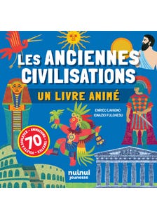 Un Livre Animé - Les Anciennes Civilisations