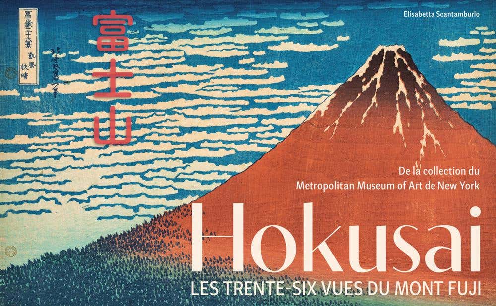 Hokusai - Les Trente-six Vues du Mont Fuji