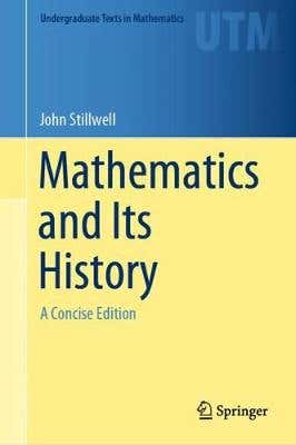 Mathematics And Its History (a Concise Edition)