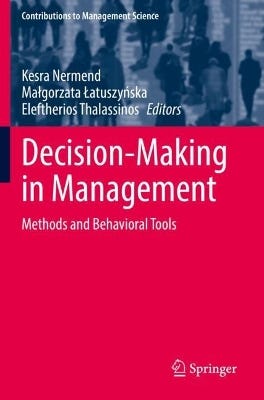 Decision-making In Management (methods And Behavioral Tools )