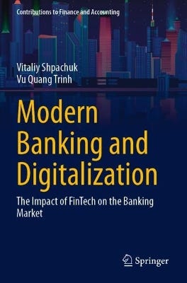 Modern Banking And Digitalization (the Impact Of Fintech On The Banking Market)