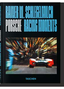 Rainer W. Schlegelmilch (porsche Racing Moments. 45th Ed.)