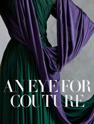 An Eye For Couture (a Collector's Exploration Of 20th Century Fashion)
