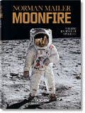 Norman Mailer. Moonfire. The Epic Journey Of Apollo 11