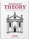 Architectural Theory. Pioneering Texts On Architecture From The Renaissance To Today