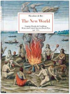 Theodore de Bry (the New World. 45th Ed.)