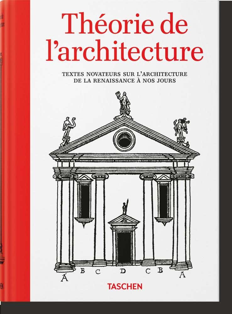 Théorie de L'architecture (textes Novateurs Sur L'architecture de la Renaissance À Nos Jours)