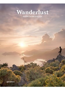 Wanderlust Mediterranean (exploring Trails Along The Mediterranean Sea)