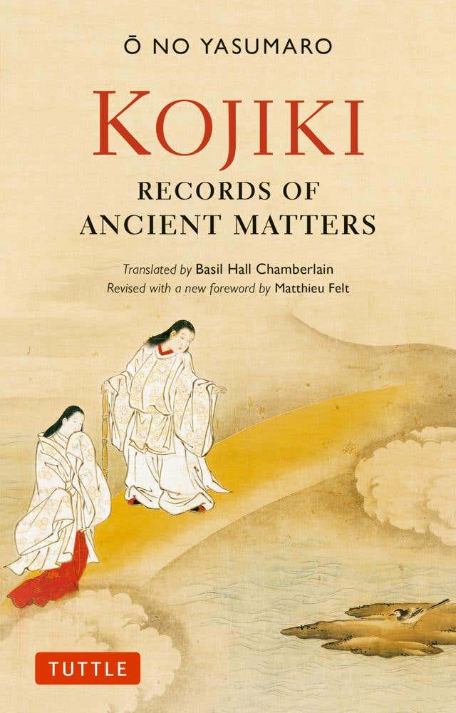 Kojiki: Fully Revised Edition (records Of Ancient Matters (revised And With A New Foreword))